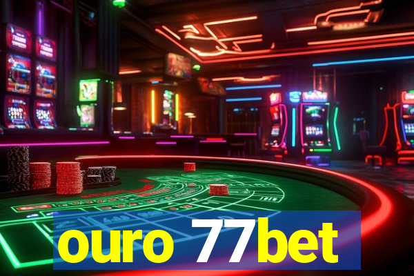 ouro 77bet